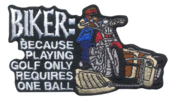 Stock Biker Patch - Playing Golf Only Requires One Ball