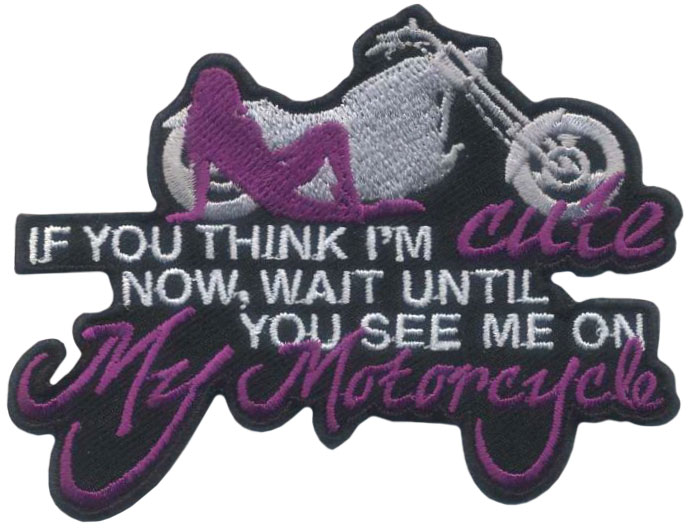 Stock Biker Patch - If You Think I'm Cute Now