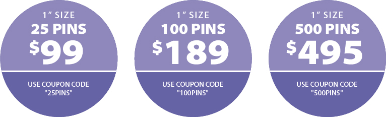 Different Pin special coupons for 1 inch sizes